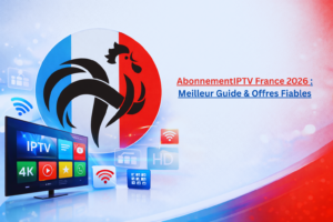 Bannière AbonnementIPTV France 2026 avec logo coq tricolore, TV affichant IPTV 4K et icônes Wi-Fi/HD, guide et offres fiables.